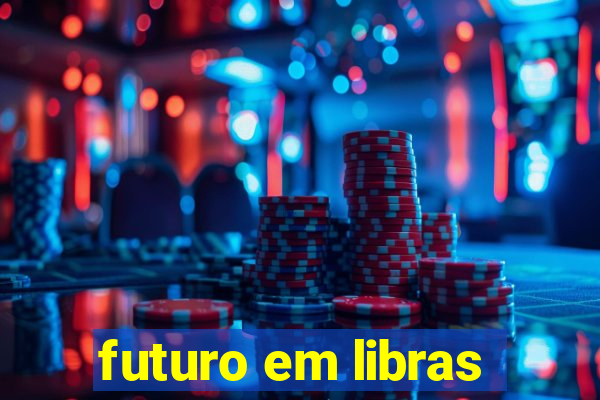 futuro em libras